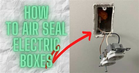 how to air seal electrical box